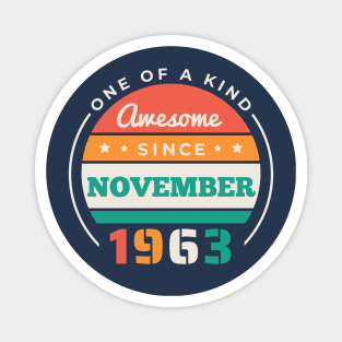 Retro Awesome Since November 1963 Birthday Vintage Bday 1963 Magnet